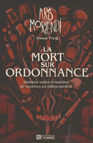 Simon Predj - Ars Moriendi, Tome 2 : La Mort sur ordonnance